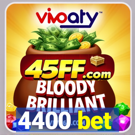 4400 bet